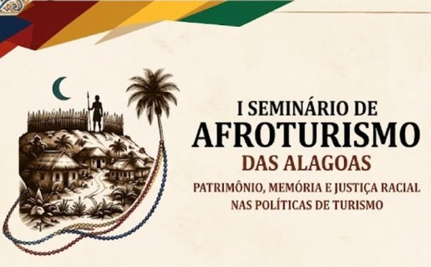 Penedo recebe 1° Seminário de Afroturismo das Alagoas nos dias 6 e 7 de outubro