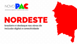 Nordeste brasileiro é destaque nas obras de inclusão digital e conectividade