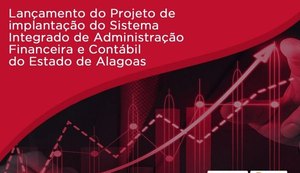 Governo lança projeto para implantação do novo Siafi