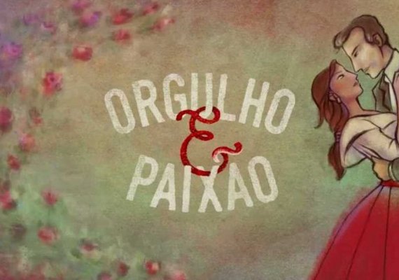 'Orgulho e Paixão': confira o resumo dos últimos capítulos da novela