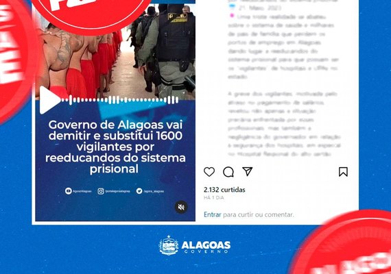 Governo de Alagoas não vai substituir segurança de hospitais por reeducandos