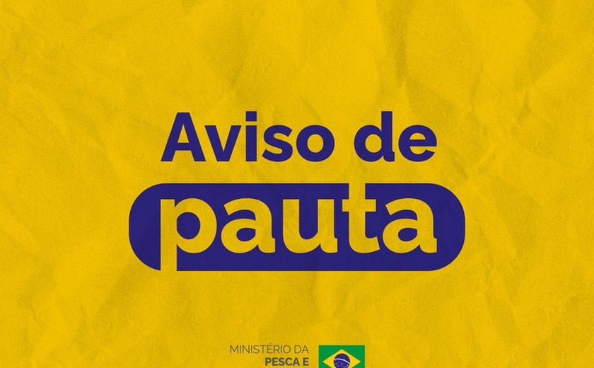 Ministro da Pesca e Aquicultura cumpre agenda em Alagoas nesta segunda-feira (19)