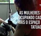 Mulheres estão ocupando cada vez mais o espaço como tatuadoras