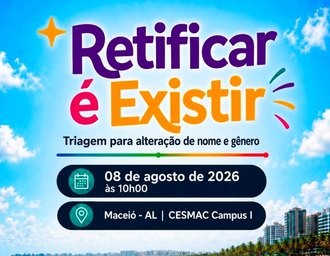 Ação gratuita de triagem para retificação de nome e gênero acontece neste sábado (8), no Cesmac