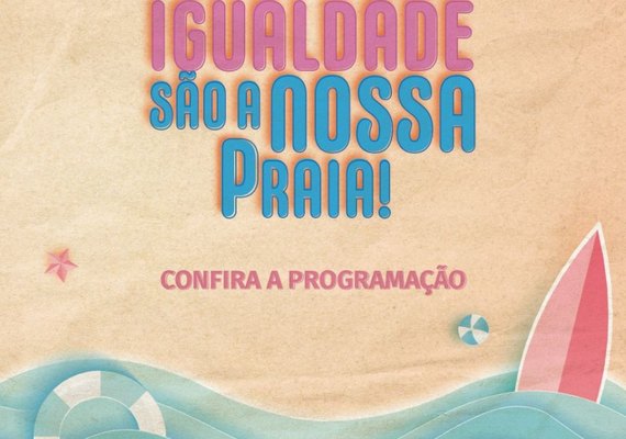 IMA tem programação do Nossa Praia para o Dia Internacional da Mulher