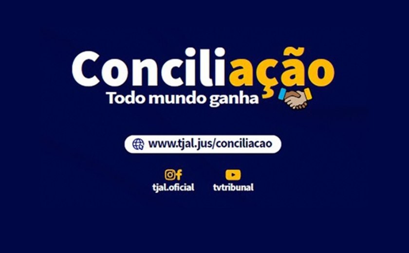 Judiciário de Alagoas inicia Semana da Conciliação com mais de 4.000 audiências pautadas