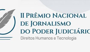 Prorrogadas as inscrições para o II Prêmio Nacional de Jornalismo do Poder Judiciário