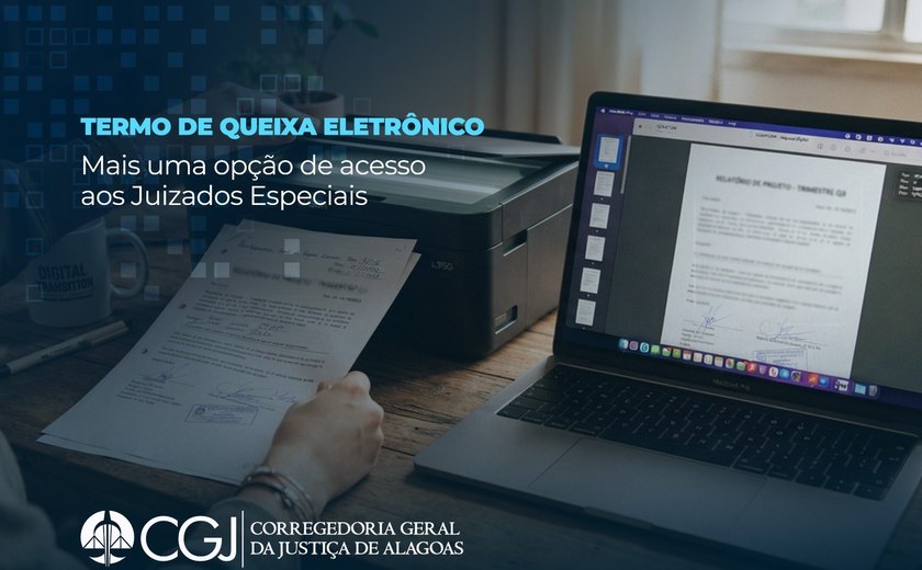 Juizados Especiais passam a receber Termo de Queixa eletrônico