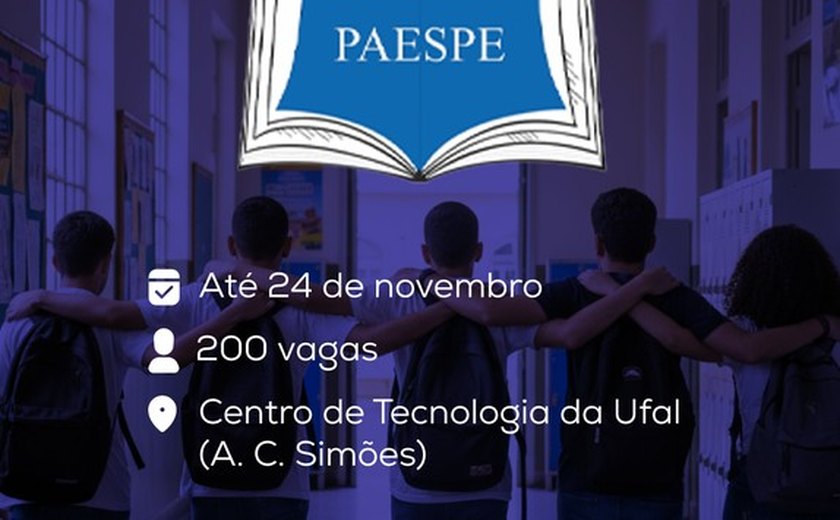 Ufal oferta 200 vagas no Paespe para estudantes do ensino médio
