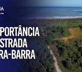 Estrada Barra Barra será fundamental para o turismo no Litoral Norte