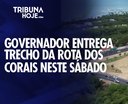 Governador entrega primeiro trecho da Rota Dos Corais