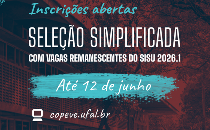 Ufal abre seleção simplificada com 59 vagas remanescentes do Sisu 2026.1