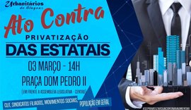 Entidades de Alagoas convocam para ato contra a privatização das empresas públicas