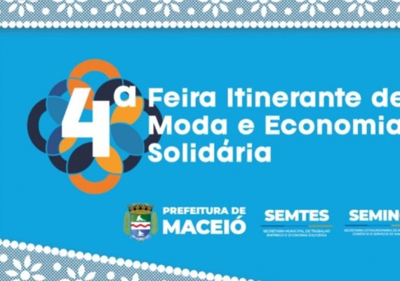 Com incentivo aos pequenos negócios, Maceió realiza 4ª Feira de Moda e Economia Solidária