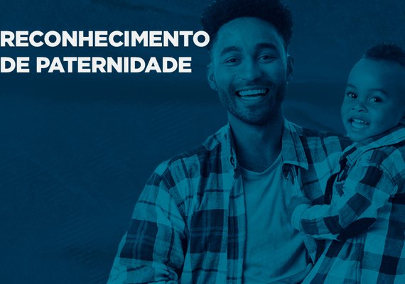 NPF viabilizou 345 reconhecimentos de paternidade de janeiro a julho deste ano