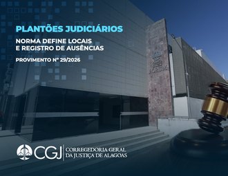 Corregedoria adequa normas dos plantões judiciários a diretrizes do CNJ