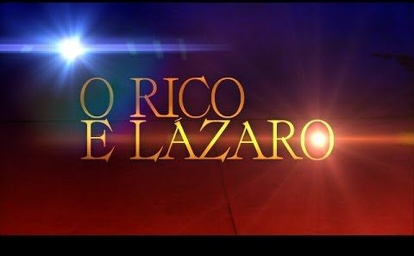 'O Rico e Lázaro': confira aqui o resumo dos próximos capítulos da novela