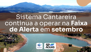 Sistema Cantareira continuará a operar na Faixa de Alerta em setembro