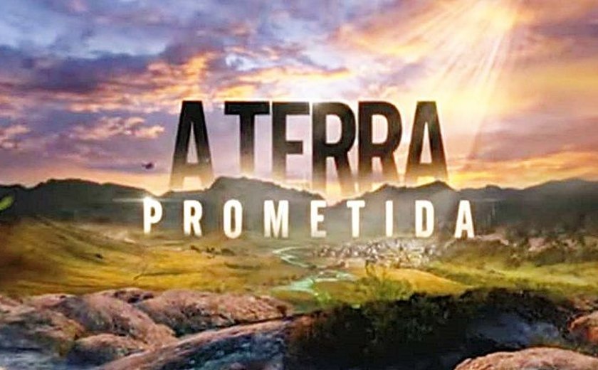 'A Terra Prometida': veja aqui o resumo dos capítulos da novela