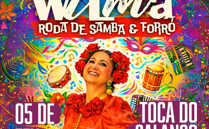 Wilma Araújo lança projeto de Roda de Samba e Forró em Maceió