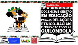 Formação para docência e gestão em educação antirracista e quilombola amplia prazo de inscrições