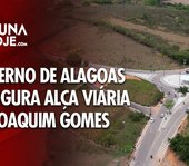 Governo de Alagoas inaugura alça viária em Joaquim Gomes