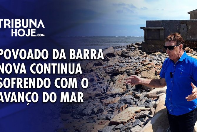 Povoado da Barra Nova continua sofrendo com o avanço do mar