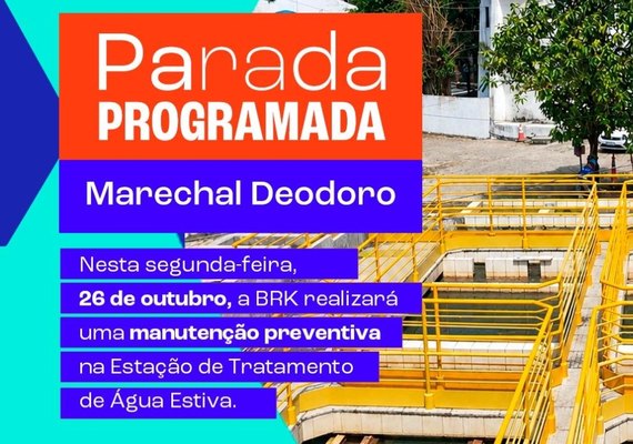 Manutenção programada da ETA Estiva pode afetar abastecimento de água em Marechal Deodoro