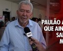 Deputado Paulão acredita que ainda pode salvar seu mandato