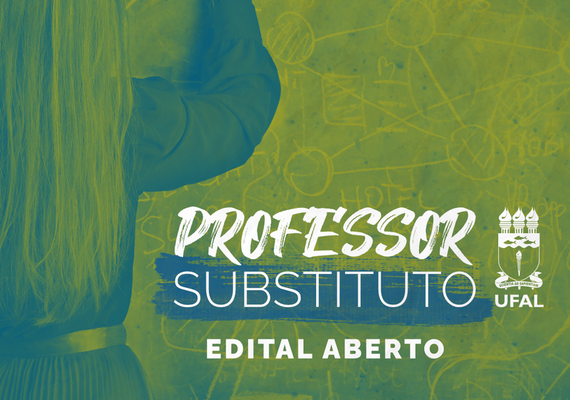 Ufal abre edital para selecionar novos professores substitutos