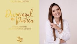 Alagoas recebe Talita Malafaia para lançamento do livro 'Devocional na Prática'