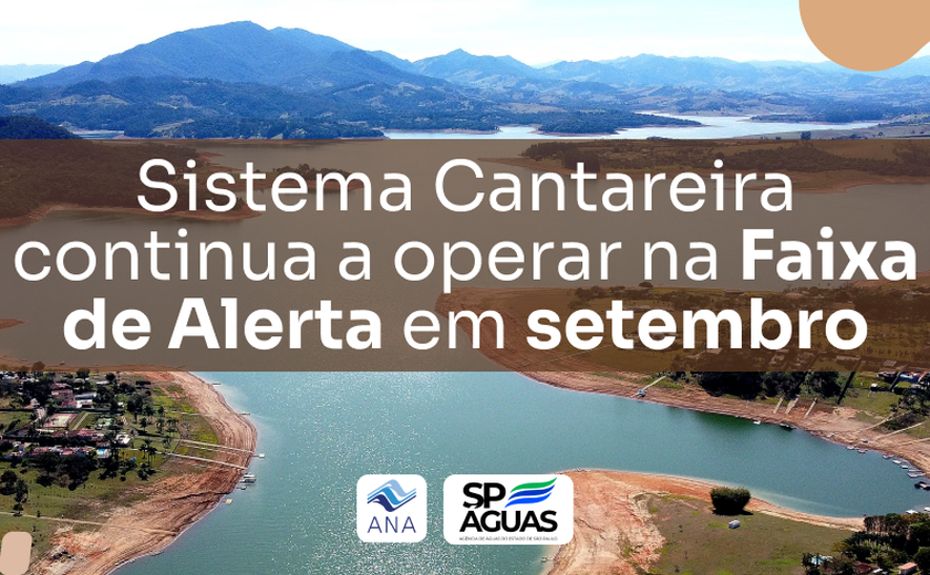 Sistema Cantareira continuará a operar na Faixa de Alerta em setembro