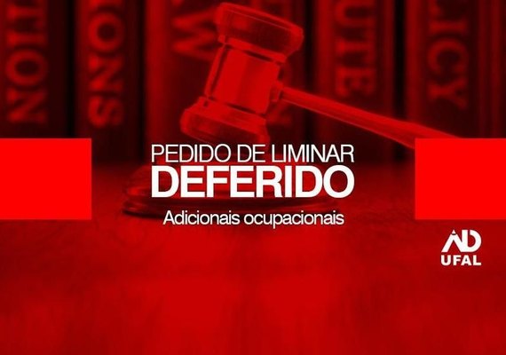 Sindicatos conseguem liminar contra retirada de adicionais de servidores da UFAL