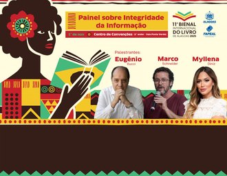 Painel sobre Integridade da Informação é destaque na 11ª Bienal Internacional do Livro de Alagoas