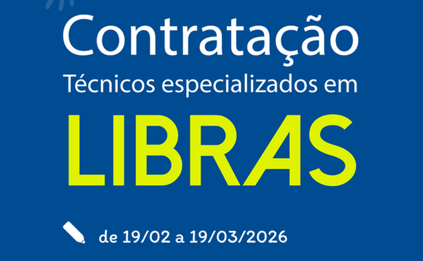 Ufal abre processo seletivo para contratação de técnicos em Libras