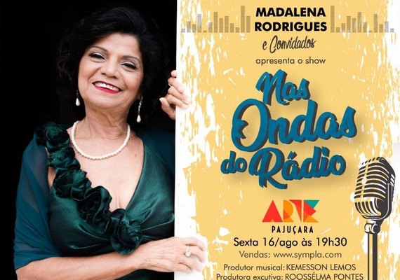 Madalena Rodrigues e convidados apresentam Show 'Nas Ondas do Rádio'