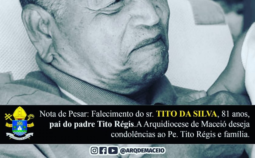Arquidiocese de Maceió emite nota de pesar pelo falecimento do pai do padre Tito Régis