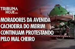Moradores da avenida Cachoeira do Meirim continuam protestando pelo mau cheiro