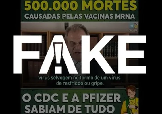 É #FAKE que vacinas mRNA contra Covid causaram 500 mil mortes nos EUA