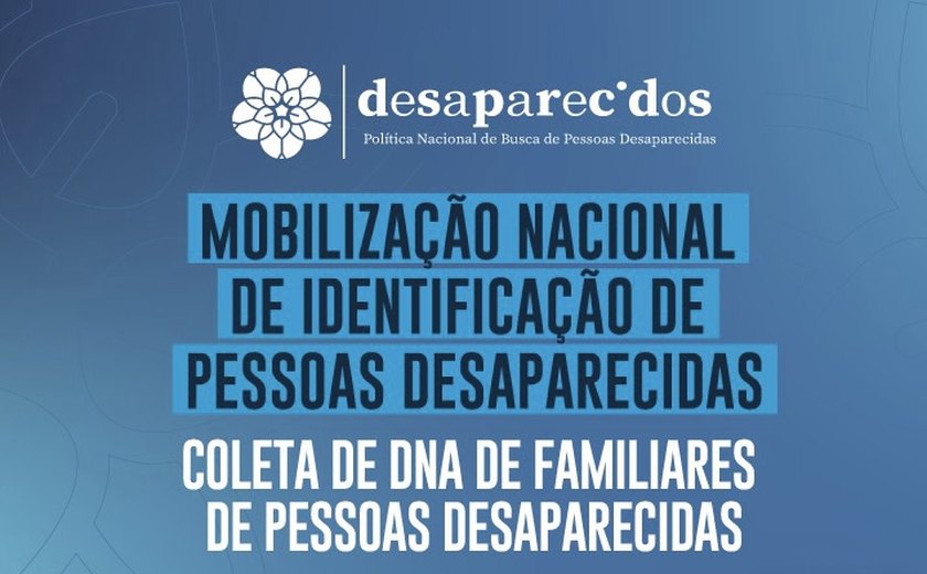 Mobilização nacional de 26 a 30 de agosto busca identificar pessoas desaparecidas