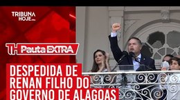 Pauta Extra - Renan Filho se despede do governo de Alagoas
