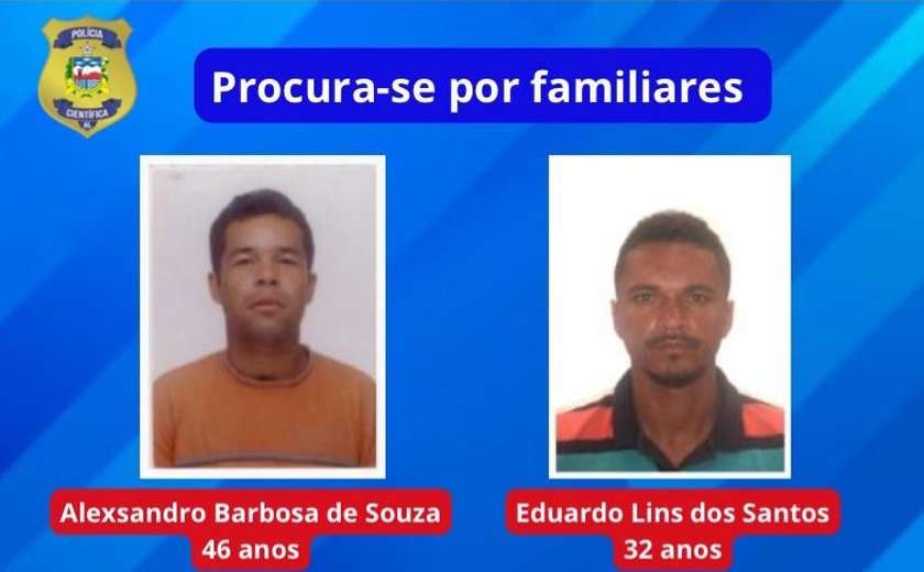 IML de Arapiraca procura família de dois homens que deram entrada na unidade da Polícia Científica