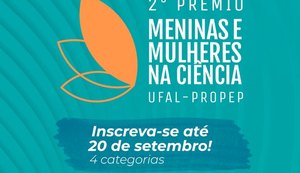 Prêmio Meninas e Mulheres na Ciência vai destacar 72 nomes da Ufal