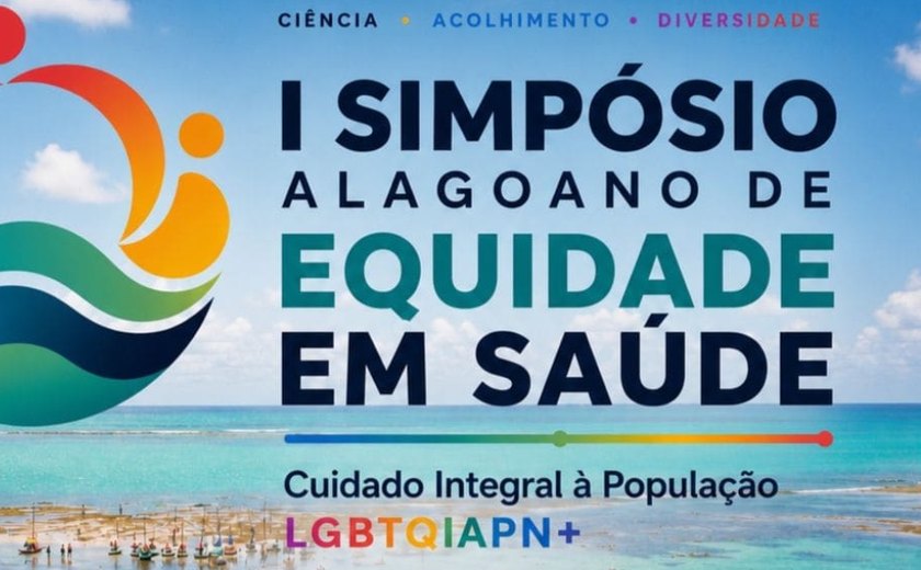 Simpósio Alagoano de Equidade em Saúde debate cuidado integral à população LGBTQIAPN+