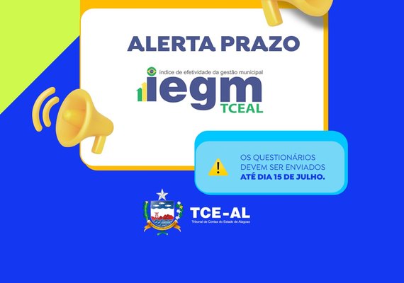Atenção gestores: prazo de entrega do questionário IEGM TCE/AL 2024