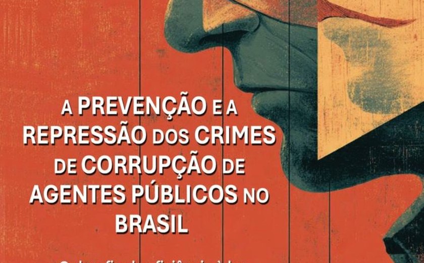 Lançamento de livro em Maceió debate caminhos do combate à corrupção no Brasil