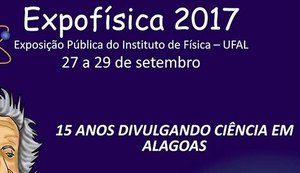 Expofísica 2017 recebe inscrição de visitantes de 28 a 31 de agosto na Ufal