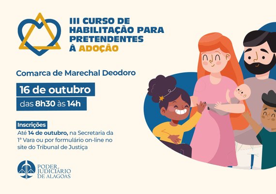 Inscrições para curso para pretendentes à adoção em Marechal Deodoro terminam nesta terça