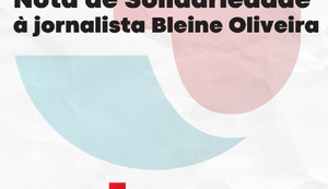 Sindjornal manifesta solidariedade à jornalista Bleine Oliveira após decisão judicial