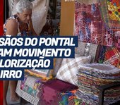 Artesãos do Pontal lançam movimento de valorização do bairro